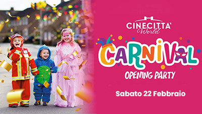 Carnival Opening Party a Cinecittà World: Scopri il Carnevale Cinematografico
