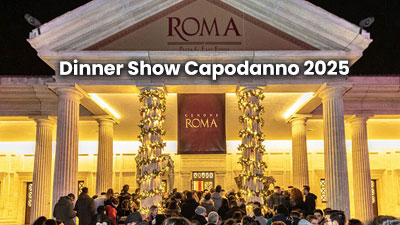Dinner Show Capodanno 2025 - Ristorante Roma