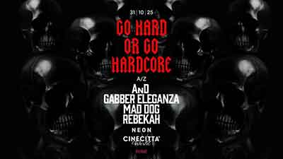 Go Hard or go Hardcore