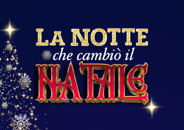 La notte che cambiò il Natale - il Musical